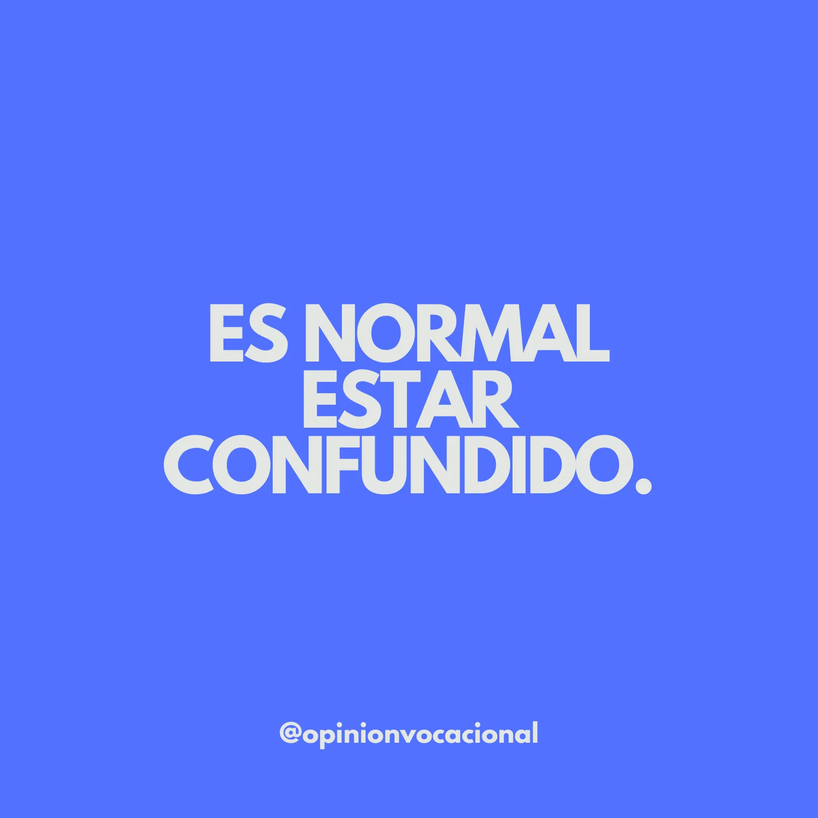 Fondo azul con frase motivacional de orientación vocacional con el @opinionvicacional en letras blancas